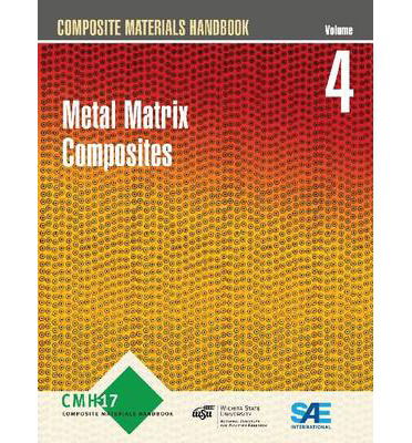 Cover for SAE International · Composite Materials Handbook: Volume 4: Metal Matrix Composites - Composite Materials Handbook (Paperback Book) (2013)