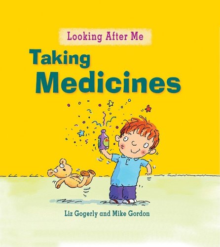 Cover for Liz Gogerly · Taking Medicine (Looking After Me) (Hardcover Book) (2008)