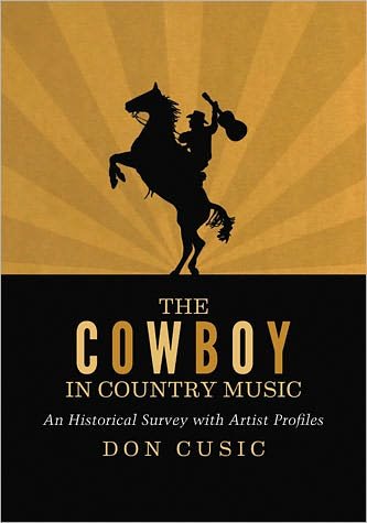 Cover for Don Cusic · The Cowboy in Country Music: An Historical Survey with Artist Profiles (Taschenbuch) (2011)