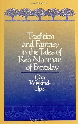 Cover for Ora Wiskind-elper · Tradition and Fantasy in the Tales of Reb Nahman of Bratslav (Suny Series in Judaica) (Suny Series in Judaica, Hermeneutics, Mysticism and Religion) (Pocketbok) (1998)