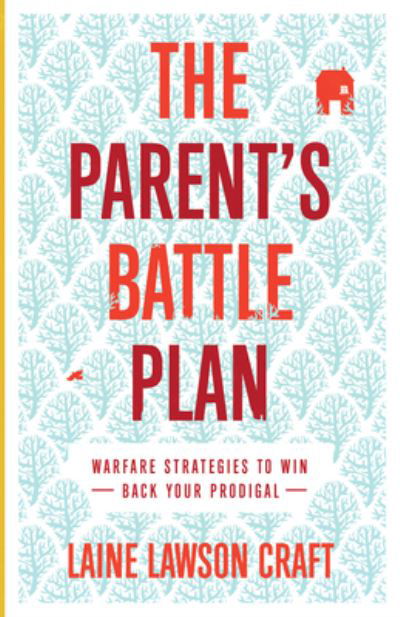 Cover for Laine Lawson Craft · Parent's Battle Plan (Buch) (2023)