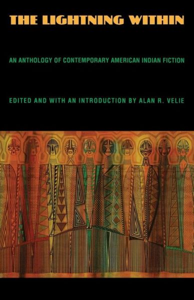 Cover for Alan R Velie · The Lightning Within: An Anthology of Contemporary American Indian Fiction (Paperback Book) (1993)
