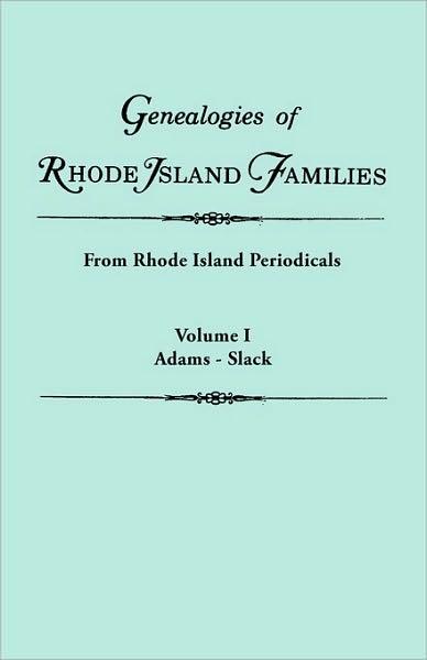 Cover for Rhode Island · Genealogies of Rhode Island Families [articles Extracted] from Rhode Island Periodicals. in Two Volumes. Volume I: Adams - Slack (Paperback Book) (2010)