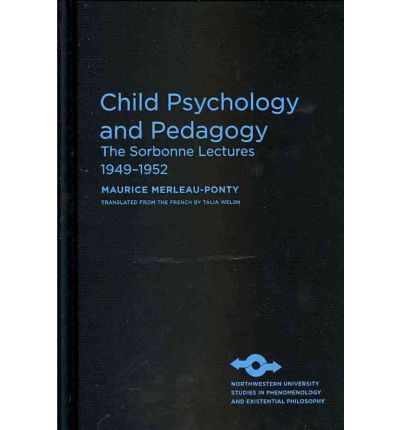 Cover for Maurice Merleau-Ponty · Child Psychology and Pedagogy - Studies in Phenomenology and Existential Philosophy (Hardcover Book) (2010)