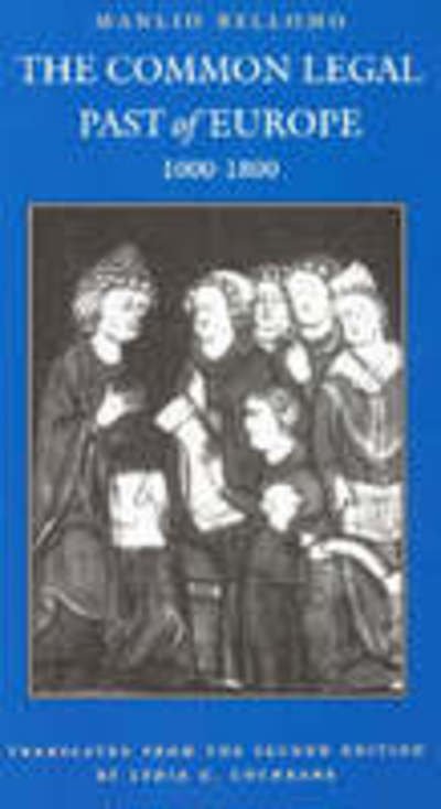 The Common Legal Past of Europe, 1000-1800 - Studies in Mediaeval & Early Modern Canon Law - Manlio Bellomo - Książki - The Catholic University of America Press - 9780813208145 - 1995