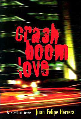 Cover for Juan Felipe Herrera · CrashBoomLove: A Novel in Verse (Paperback Book) (1999)