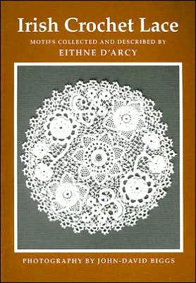 Irish Crochet Lace: Motifs from County Monaghan - Eithne D'Arcy - Books - Colin Smythe Ltd - 9780851055145 - June 13, 2003