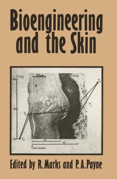 R. Marks · Bioengineering and the Skin: Based on the Proceedings of the European Society for Dermatological Research Symposium, held at the Welsh National School of Medicine, Cardiff, 19-21 July 1979 (Hardcover bog) [Illustrated edition] (1982)