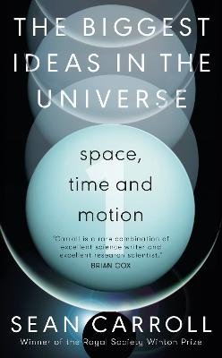 Cover for Sean Carroll · The Biggest Ideas in the Universe 1: Space, Time and Motion (Paperback Bog) (2023)