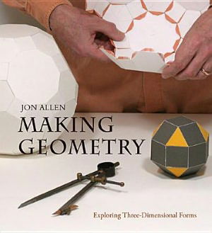 Making Geometry: Exploring Three-Dimensional Forms - Jon Allen - Livres - Floris Books - 9780863159145 - 26 juillet 2012