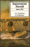 Supermarine Aircraft since 1914 - C. F. Andrews - Książki - Naval Institute Press - 9780870216145 - 1 grudnia 1989