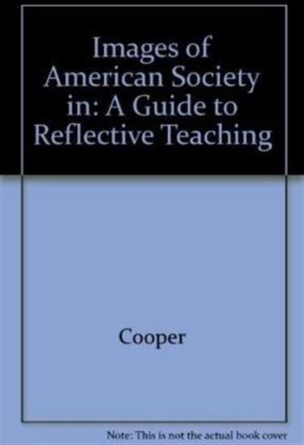 Cover for Lee B. Cooper · Images of American Society in Popular Music: A Guide to Reflective Teaching (Hardcover Book) (1982)