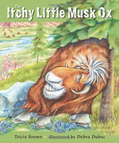 Cover for Tricia Brown · The Itchy Little Musk Ox (Pocketbok) [Out of Stock for Now, Hb Available at $9.95 978-0- edition] (2006)