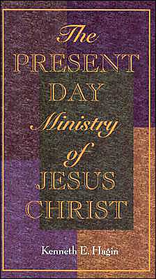 Present Day Minis. of Jesus - Kenneth E. Hagin - Books - Faith Library Publications - 9780892760145 - 1983