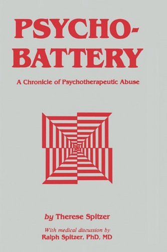 Cover for Therese Spitzer · Psychobattery: A Chronicle of Psychotherapeutic Abuse (Hardcover Book) [1980 edition] (1980)