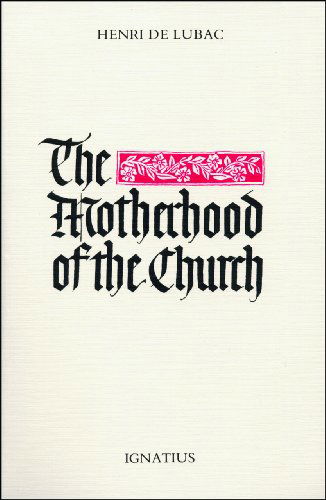 Cover for Henri De Lubac · The Motherhood of the Church: Followed by Particular Churches in the Universal Church (Paperback Book) (1983)