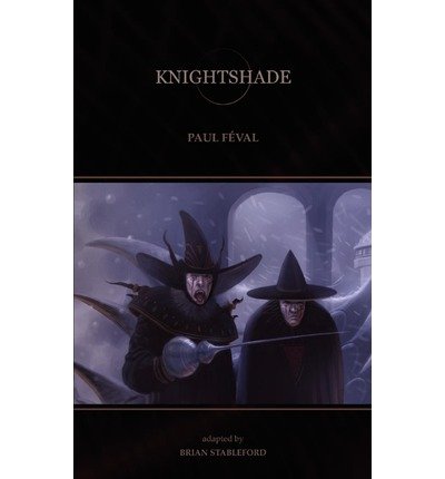 Cover for Paul Feval · Knightshade (Pocketbok) (2003)