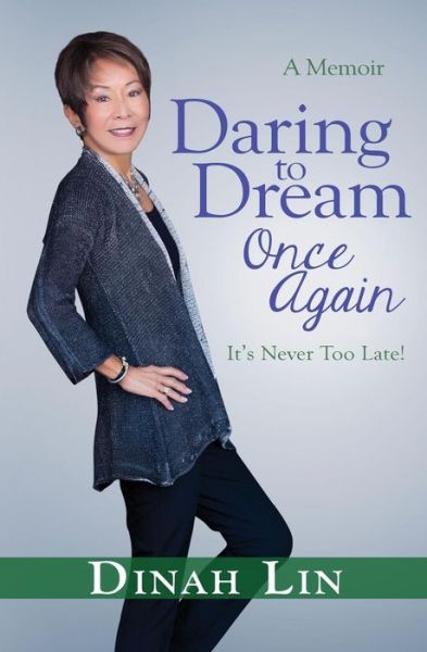 Cover for Dinah Lin · Daring to Dream Once Again: It's Never Too Late! (Paperback Book) (2015)