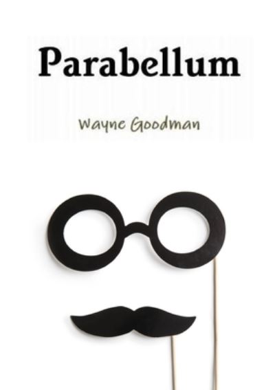 Cover for Wayne Goodman · Parabellum (Paperback Book) (2016)