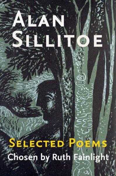 Cover for Alan Sillitoe · Selected Poems Chosen by Ruth Fainlight (Paperback Book) (2020)