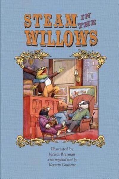 Cover for Kenneth Grahame · Steam in the Willows: Standard Colour Edition (Pocketbok) (2015)