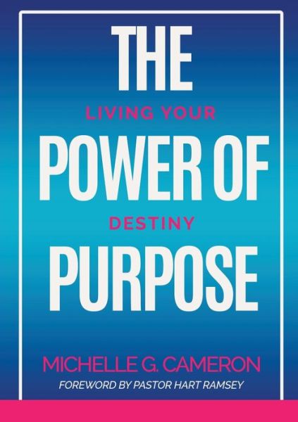 Cover for Michelle G Cameron · The Power of Purpose (Paperback Book) (2016)