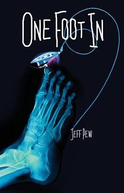 Cover for Jeff Pew · One Foot in (Paperback Book) (2016)