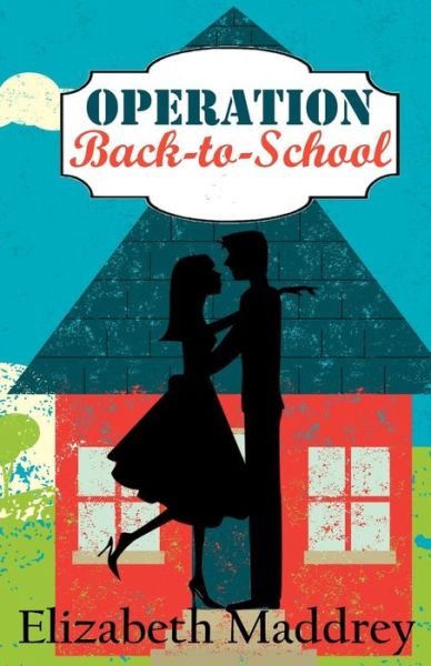 Cover for Elizabeth Maddrey · Operation Back-to-School (Paperback Book) (2016)
