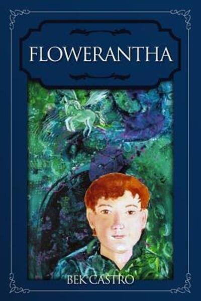Cover for Bek Castro · Flowerantha (Paperback Bog) (2017)
