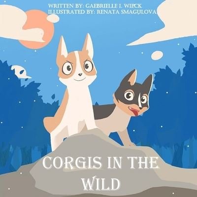 Cover for Gaebrielle I Wieck · Corgis in the Wild (Paperback Book) (2020)