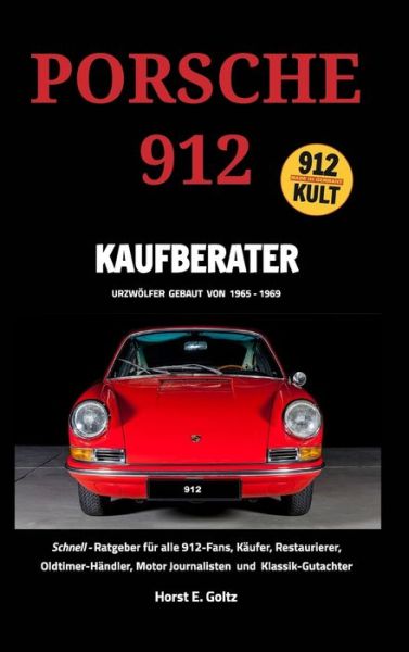 Cover for Horst E Goltz · Porsche 912 Kaufberater: Schnell-Ratgeber fur alle Porsche 912-Fans, (Hardcover Book) (2024)