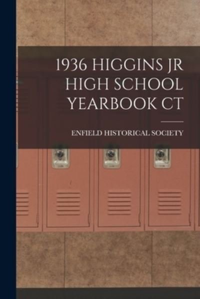 Cover for Enfield Historical Society · 1936 Higgins Jr High School Yearbook CT (Paperback Book) (2021)
