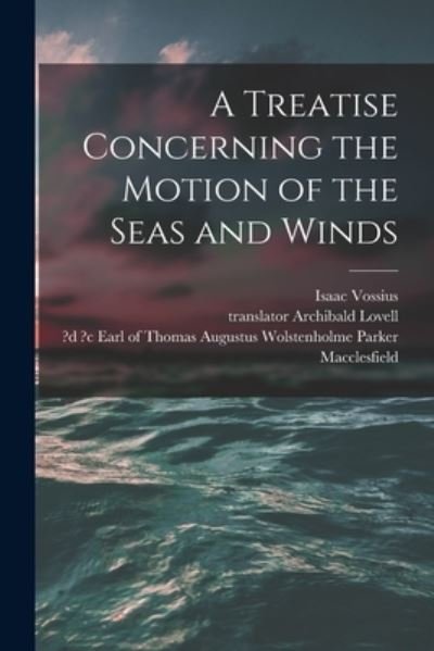 Cover for Isaac 1618-1689 Vossius · A Treatise Concerning the Motion of the Seas and Winds (Paperback Book) (2021)