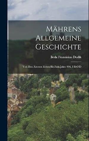 Cover for Beda Franziskus Dudík · Mährens Allgemeine Geschichte (Bok) (2022)