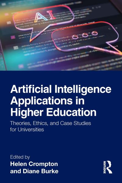 Artificial Intelligence Applications in Higher Education: Theories, Ethics, and Case Studies for Universities (Paperback Book) (2024)