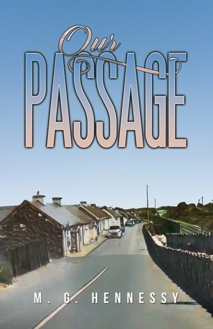Cover for M. G. Hennessy · Our Passage (Gebundenes Buch) (2024)