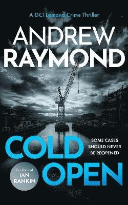 Cover for Andrew Raymond · Cold Open: A Scottish Crime Thriller - DCI Lomond Crime Thrillers (Paperback Book) (2025)