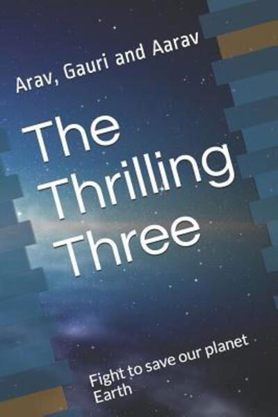 Cover for Arav Arun · The Thrilling Three (Taschenbuch) (2019)