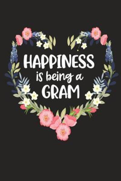 Cover for Cute Journals · Happiness Is Being a GRAM (Paperback Book) (2019)