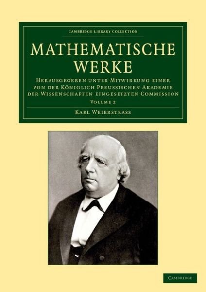 Cover for Karl Weierstrass · Mathematische Werke: Herausgegeben unter Mitwirkung einer von der koniglich preussischen Akademie der Wissenschaften eingesetzten Commission - Mathematische Werke 7 Volume Set (Paperback Bog) (2013)