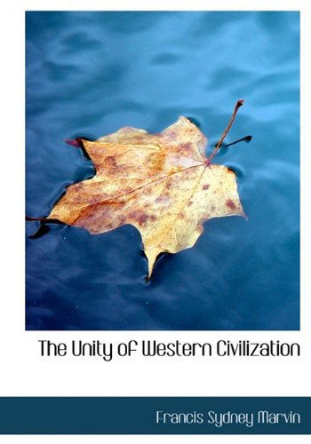 Cover for Francis Sydney Marvin · The Unity of Western Civilization (Hardcover Book) (2009)