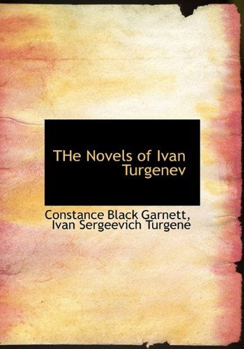 Cover for Constance Garnett · The Novels of Ivan Turgenev (Hardcover Book) (2009)