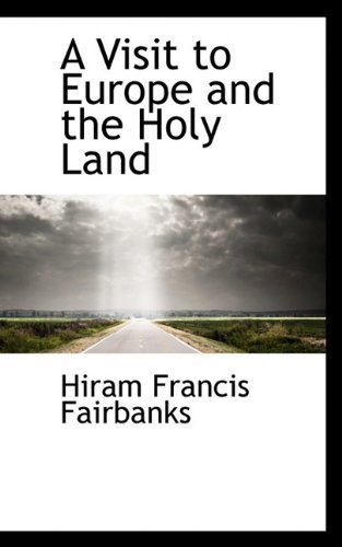Cover for Hiram Francis Fairbanks · A Visit to Europe and the Holy Land (Pocketbok) (2009)