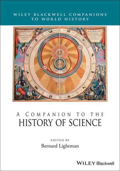 Cover for B Lightman · A Companion to the History of Science - Wiley Blackwell Companions to World History (Paperback Book) (2019)
