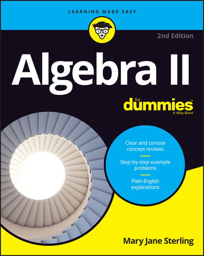 Algebra II For Dummies - Sterling, Mary Jane (Bradley University, Peoria, IL) - Books - John Wiley & Sons Inc - 9781119543145 - March 1, 2019