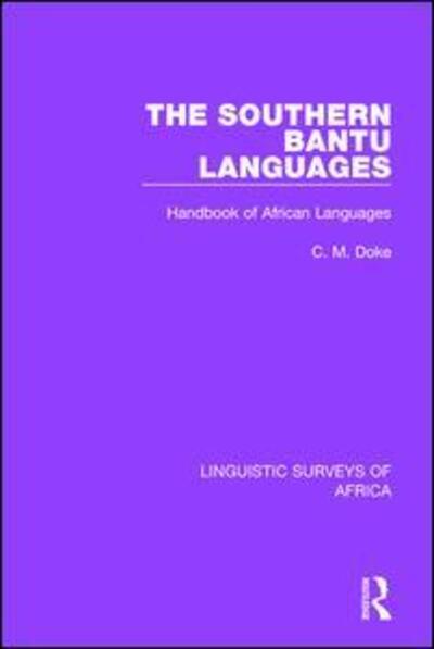 Cover for Clement M. Doke · The Southern Bantu Languages: Handbook of African Languages - Linguistic Surveys of Africa (Paperback Book) (2019)