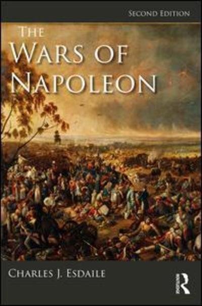 Cover for Esdaile, Charles J (University of Liverpool, UK) · The Wars of Napoleon - Modern Wars In Perspective (Paperback Bog) (2019)