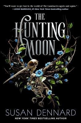 Cover for Susan Dennard · The Hunting Moon - Luminaries (Hardcover Book) (2023)