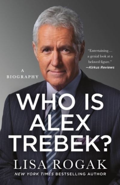 Who Is Alex Trebek?: A Biography - Lisa Rogak - Books - St. Martin's Publishing Group - 9781250798145 - February 23, 2021