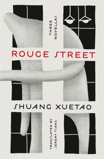Cover for Shuang Xuetao · Rouge Street: Three Novellas (Paperback Book) (2023)